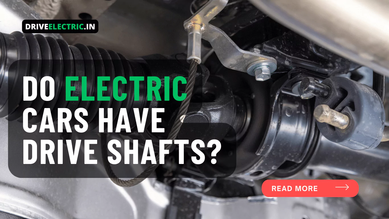 Do Electric Cars Have Drive Shafts Explained in Simple Terms